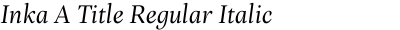 Inka A Title Regular Italic